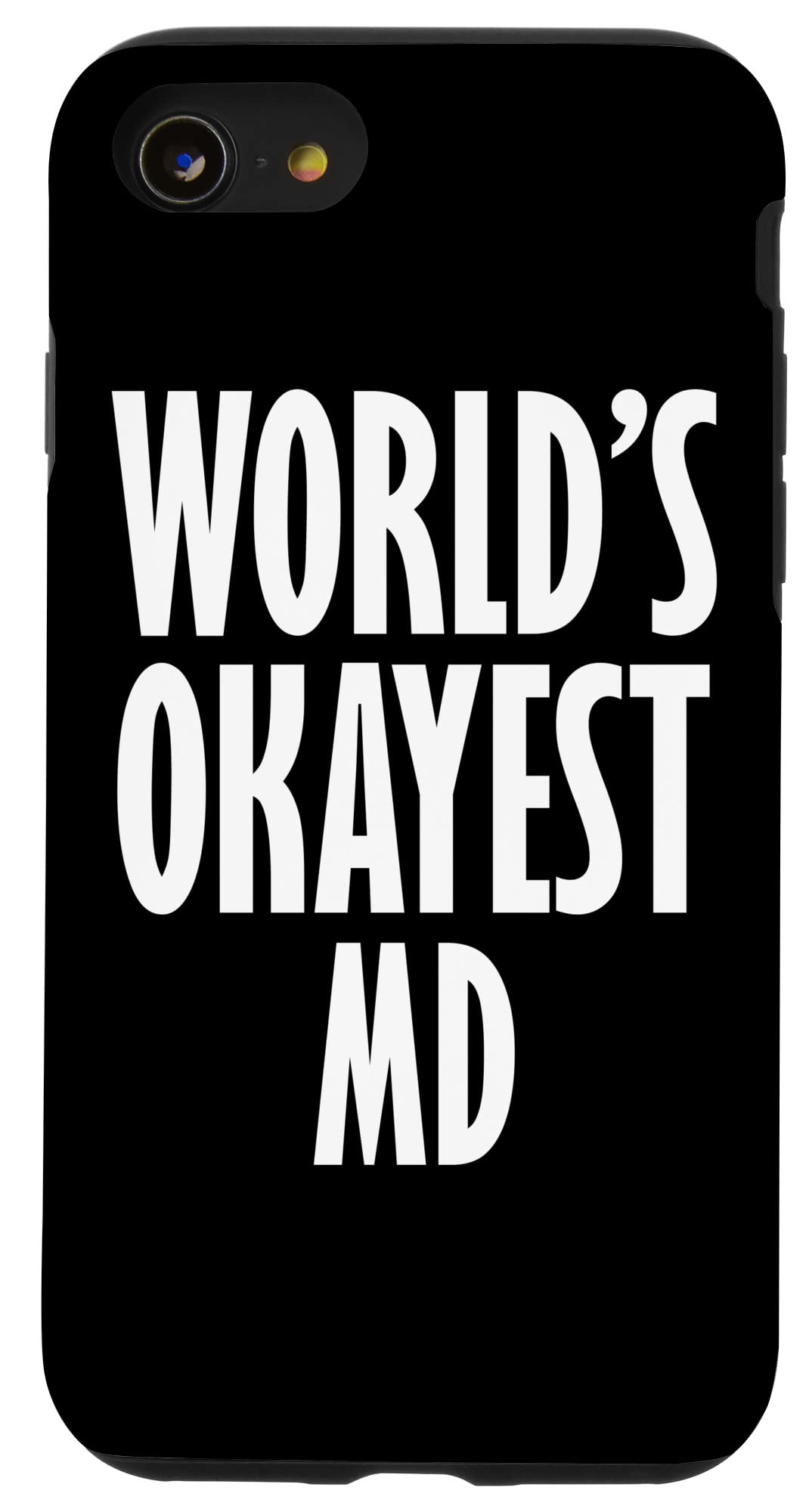 iPhone SE (2020) / 7 / 8 MD Doctor: World's Okayest Funny Case