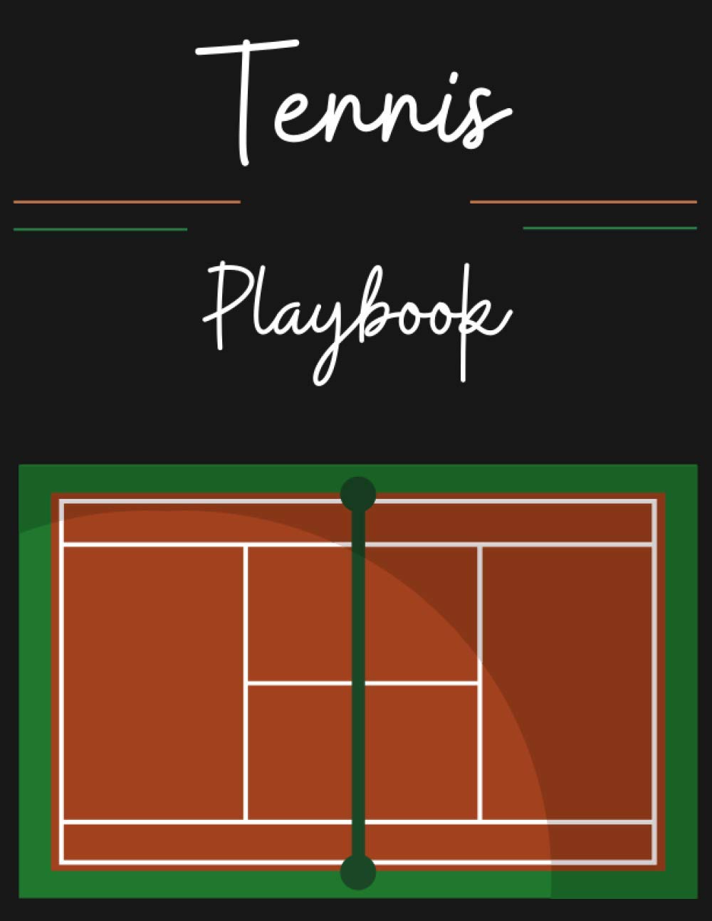 Tennis Playbook : 100 pages of Blank Field Templates: Tennis Coaching Playbook for tracking progress, planning strategies or tactics | Book for tennis coach or players