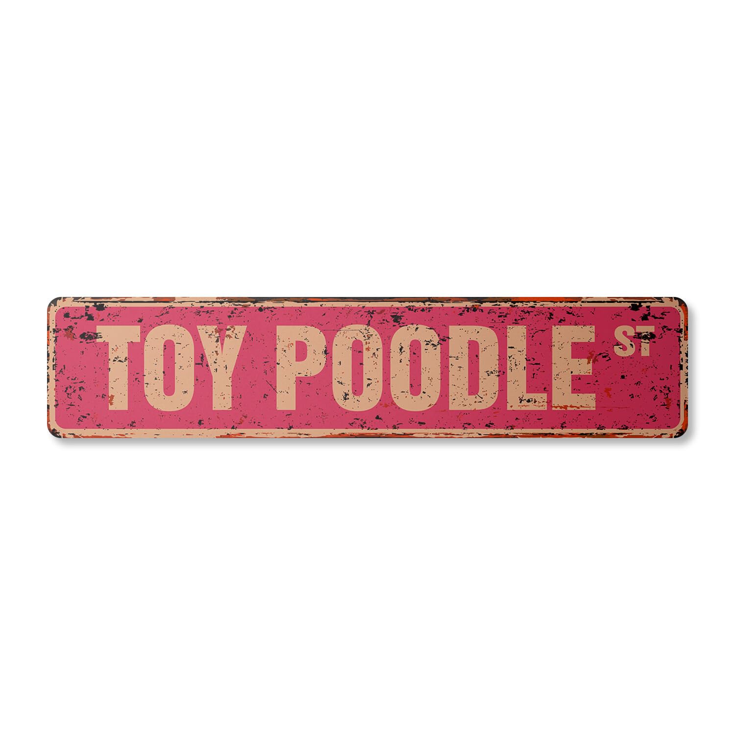 TOY POODLE Vintage Street Sign dog lover great lover family| Indoor/Outdoor