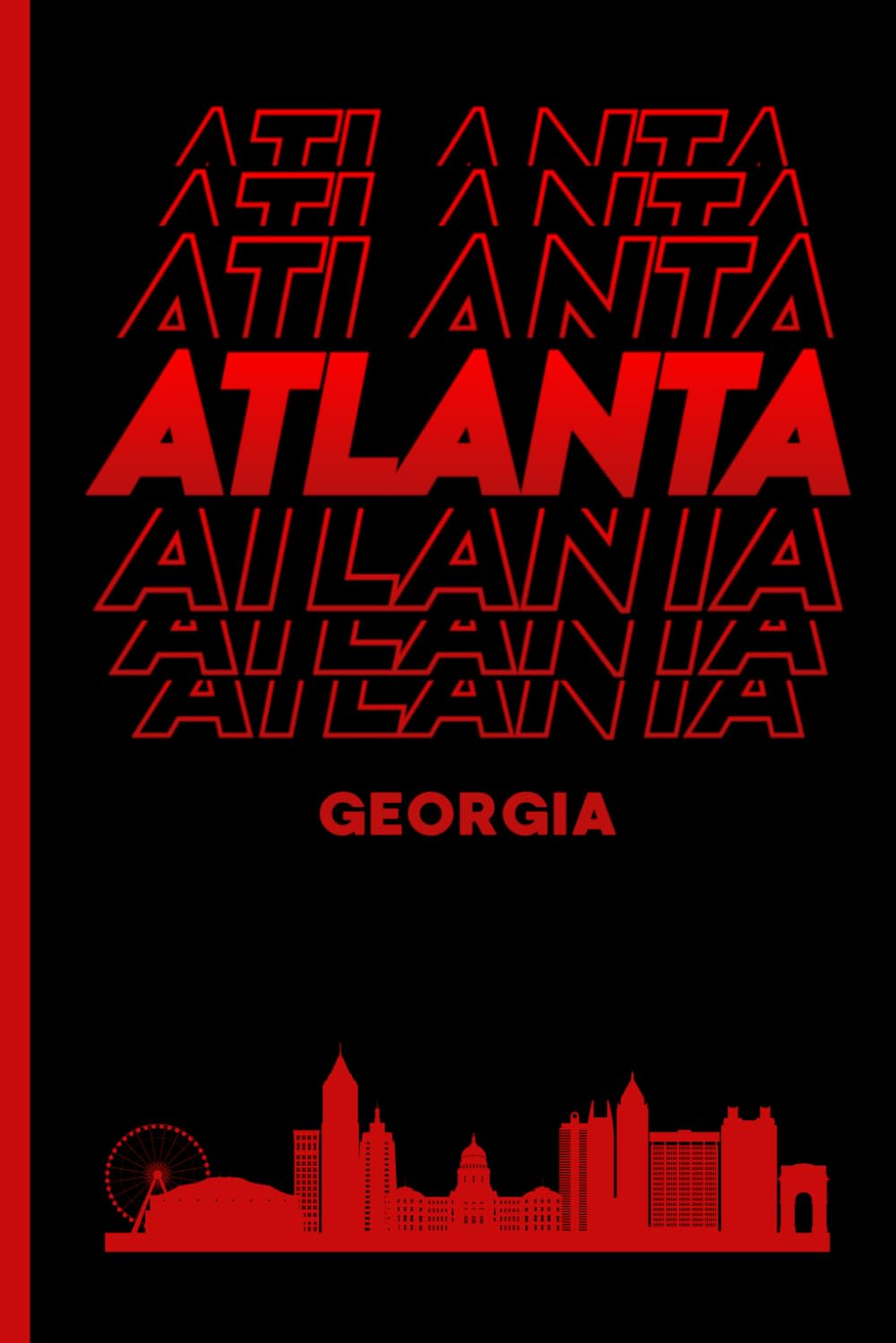 Atlanta Georgia Stacked City Skyline Notebook: Red, Black, 6x9, 100 Pages, Lined Paper, Office Products, Office Supplies, Notebook & Writing Pads