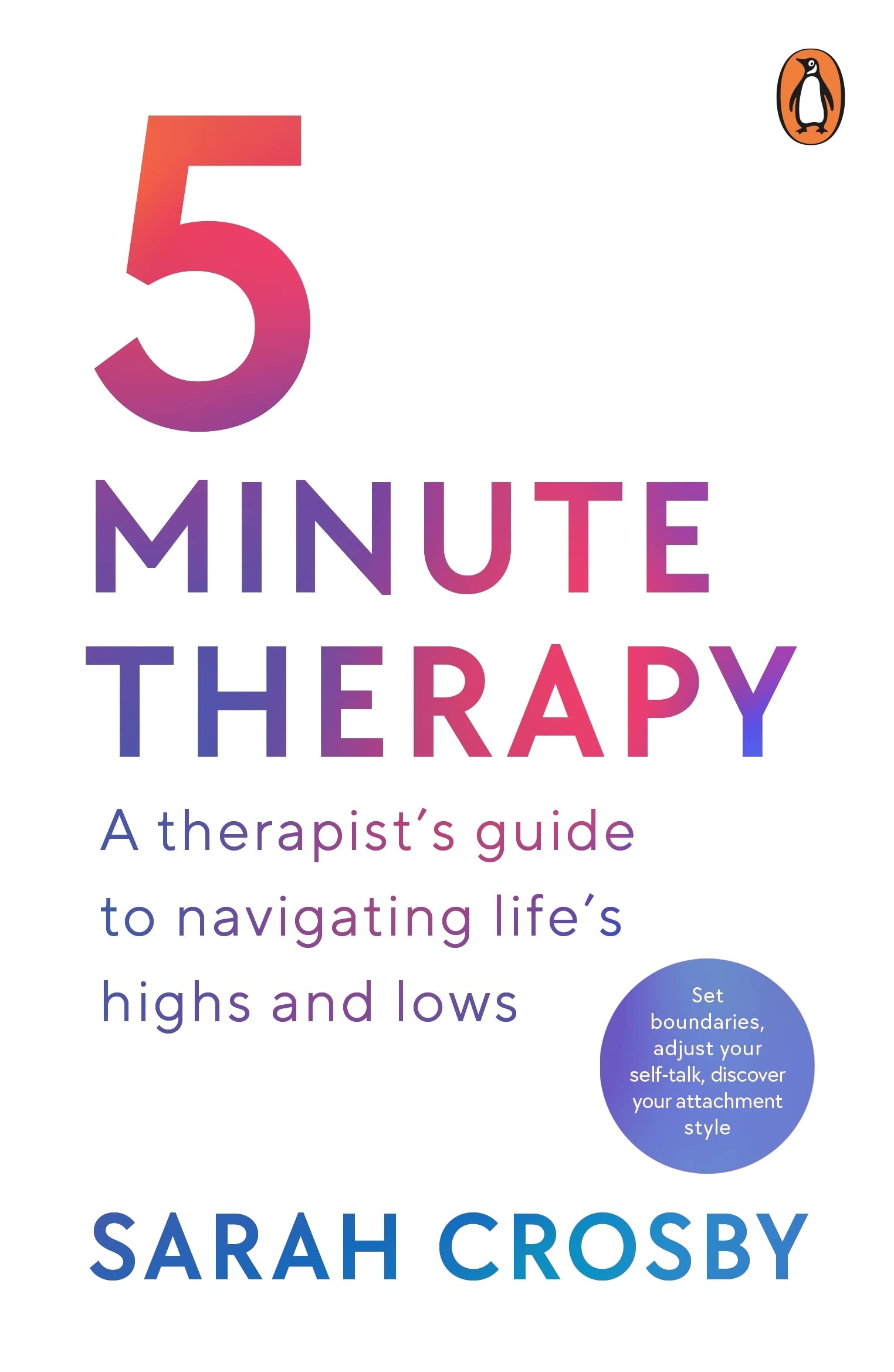 5 Minute Therapy: A Therapist’s Guide to Navigating Life’s Highs and Lows