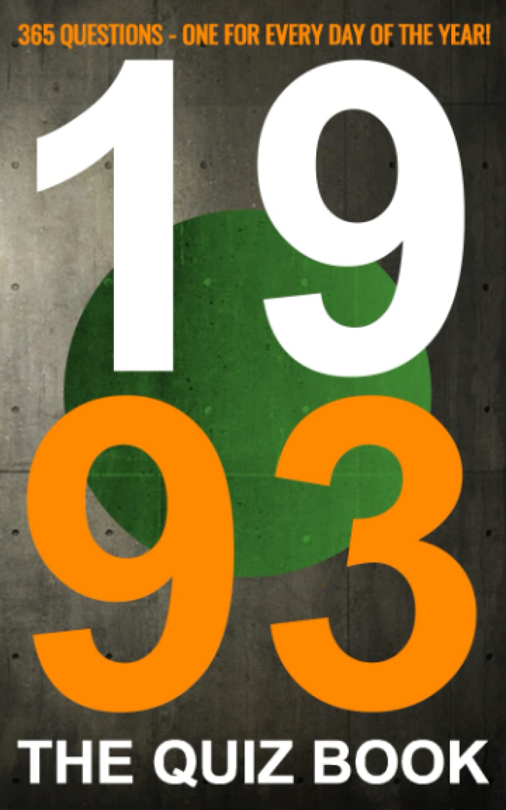 1993: The Quiz Book (Year by Year Quizzes)