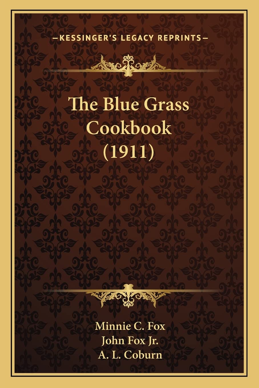 The Blue Grass Cookbook (1911) the Blue Grass Cookbook (1911)