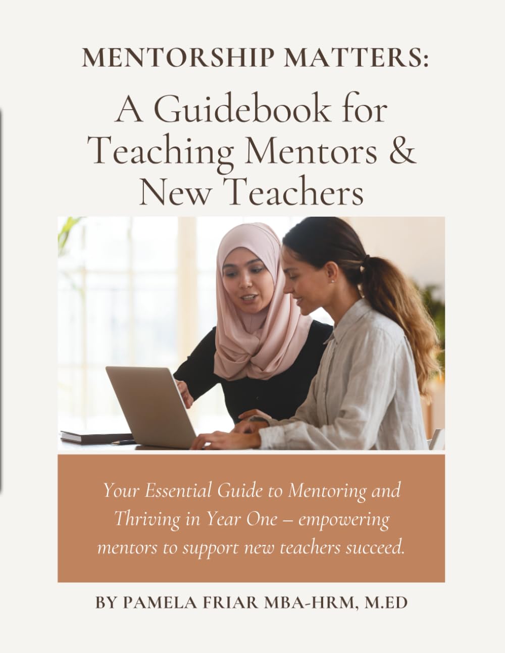 Mentorship Matters: A Guidebook for Teaching Mentors & New Teachers