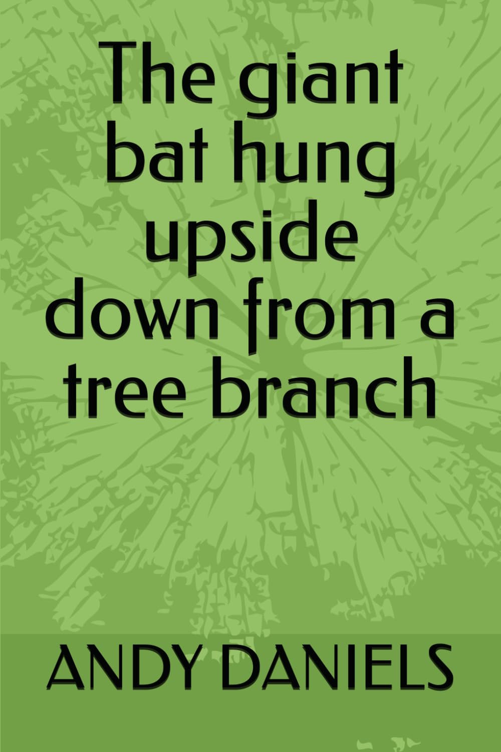 The giant bat hung upside down from a tree branch