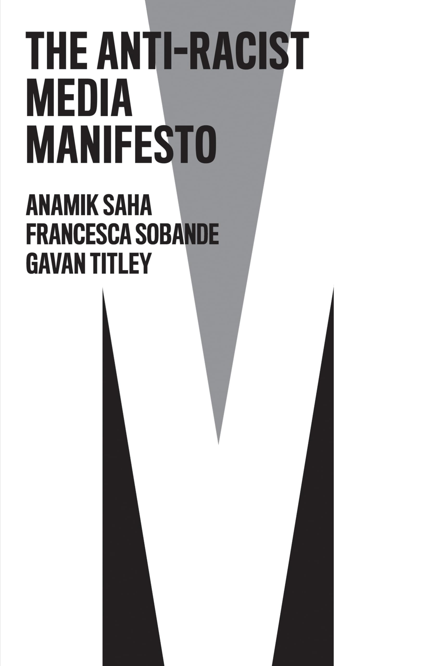 The Anti-Racist Media Manifesto by Anamik Saha (Paperback Book)