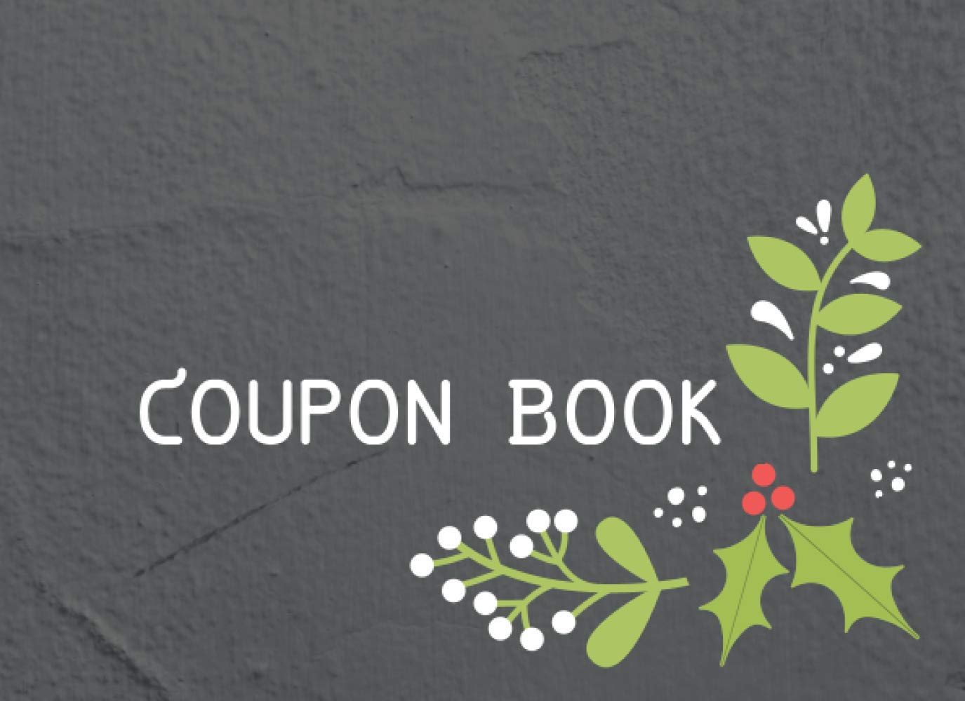 Coupon Gift Book: 50 Blank DIY Gift Coupons/Vouchers. Perfect Gift For Couples, Friends and Family. Great Idea For Birthdays, Valentine's Day, Christmas.