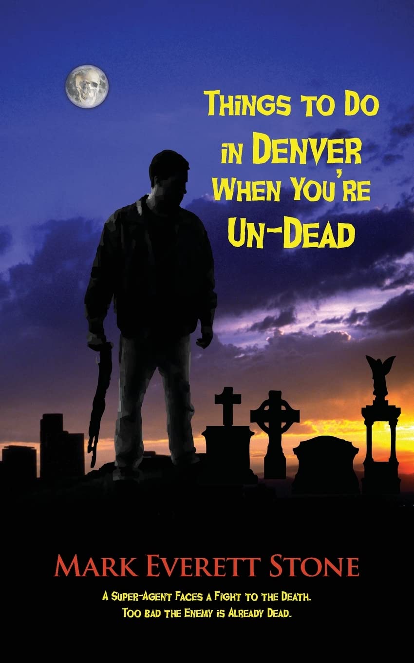 Things to Do in Denver When You're Un-Dead: 1 (From the Files of the BSI)