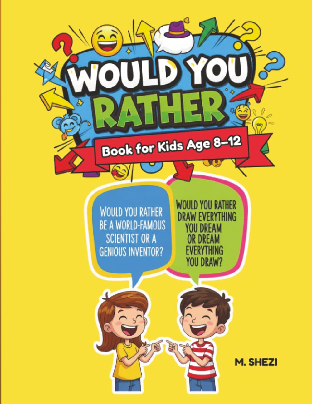 Would You Rather: Book for Kids Age 8-12