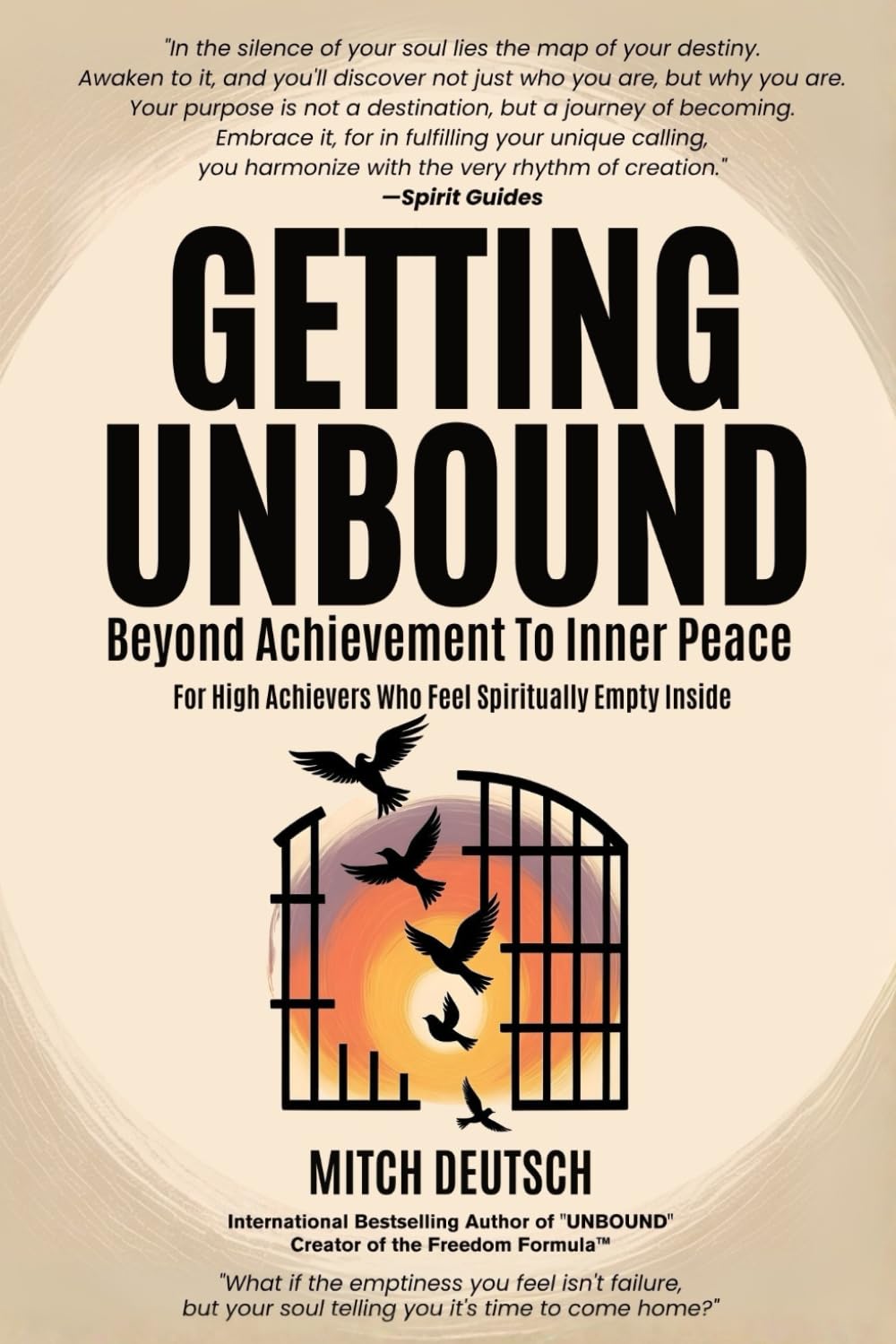 Getting Unbound: Beyond Achievement To Inner Peace: For High Achievers Who Feel Spiritually Empty Inside