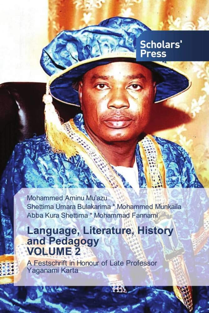Language, Literature, History and Pedagogy VOLUME 2: A Festschrift in Honour of Late Professor Yaganami Karta