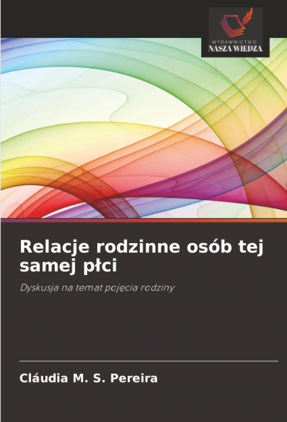 Relacje rodzinne osób tej samej p¿ci: Dyskusja na temat poj¿cia rodziny