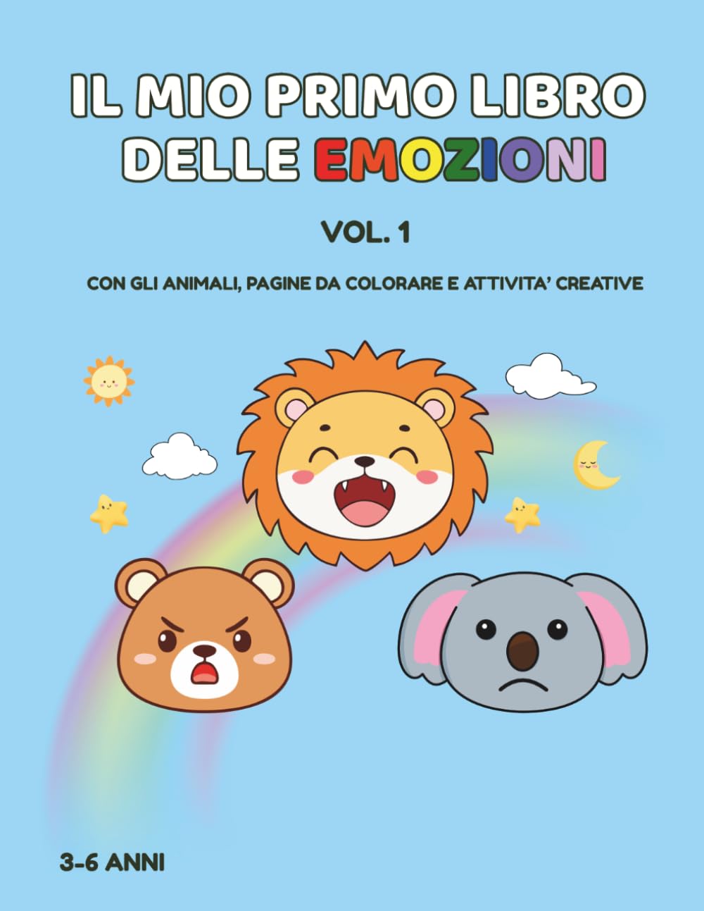 IL MIO PRIMO LIBRO DELLE EMOZIONI: CON GLI ANIMALI, PAGINE DA COLORARE E ATTIVITA' CREATIVE