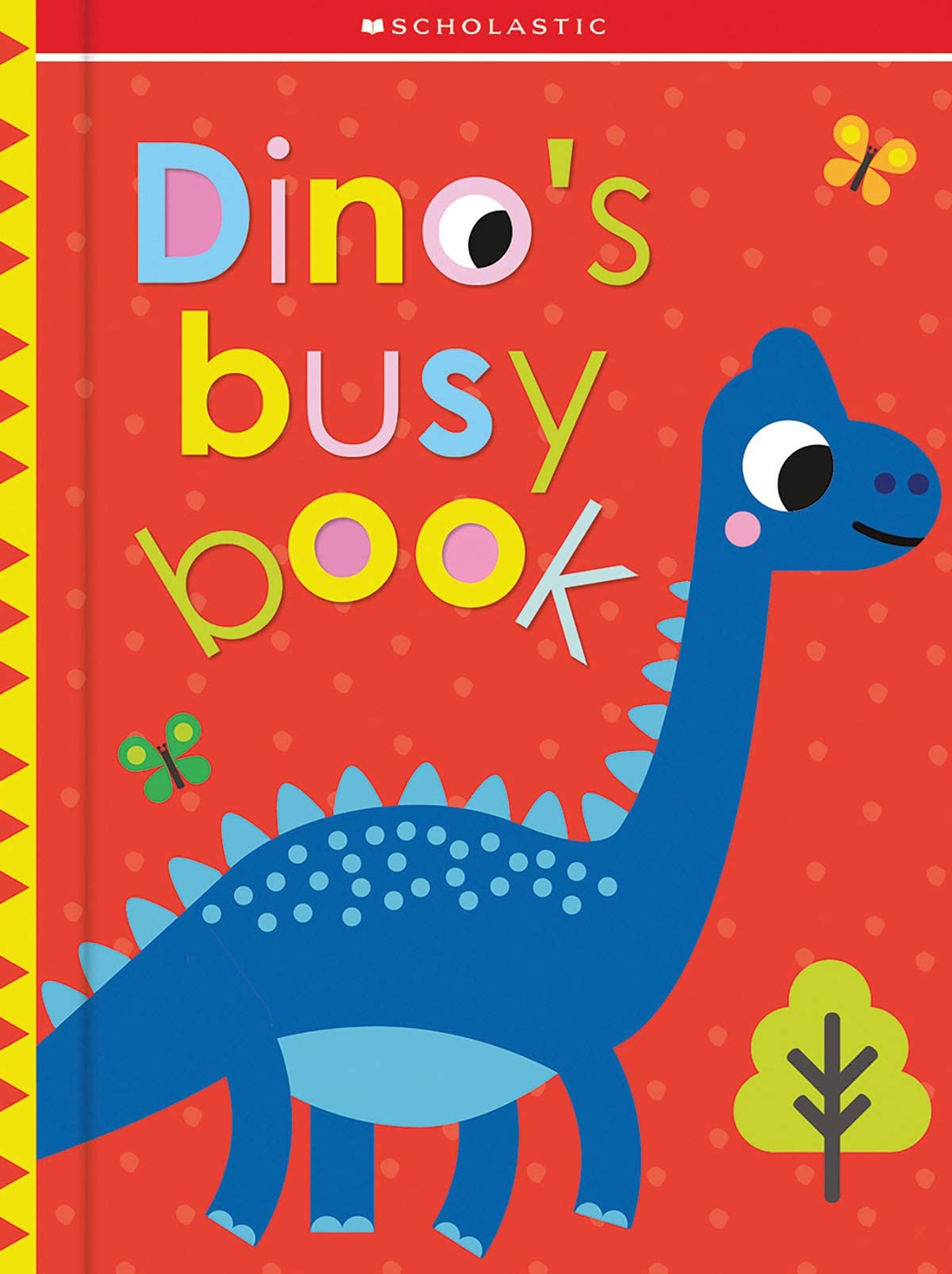 SCHOLASTIC EARLY LEARNERS: DINO'S BUSY BOOK (TOUCH AND EXPLORE)