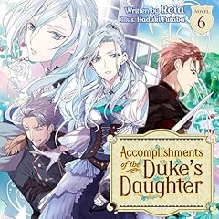 Accomplishments of the Duke's Daughter (Light Novel) Vol. 6 Audiolibro Por Reia arte de portada