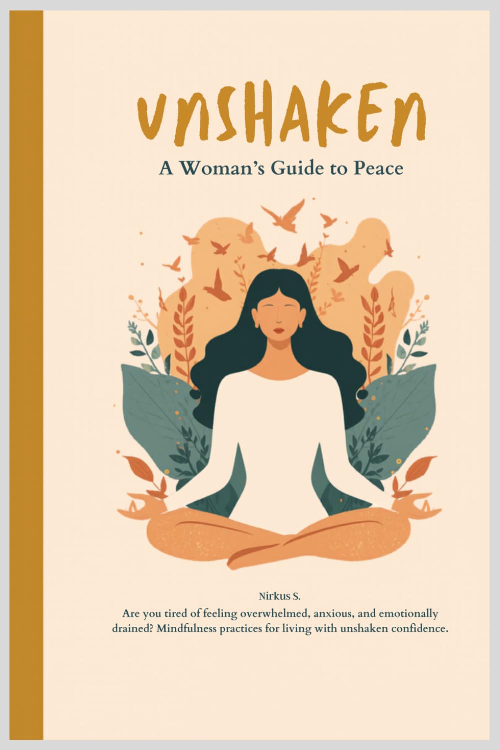 Unshaken: Woman's Guide to Peace: Managing Stress & Anxiety with Grace, Science & Soul
