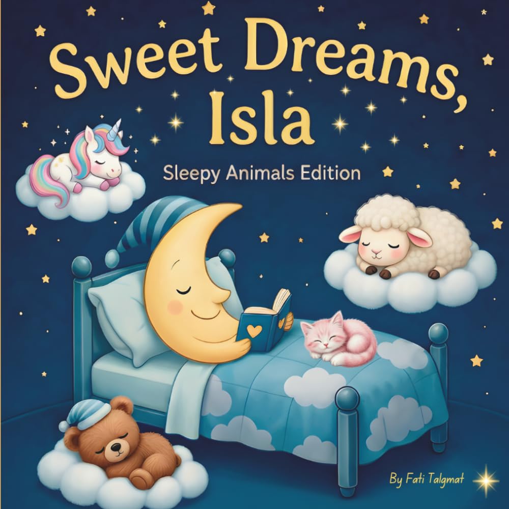 Sweet Dreams Isla: Personalized Children's Bedtime Story book for Babies & Kids | Perfect Birthday Gift Idea for Isla's | Gentle Rhymes, Sleepy ... Isla Drift Into Sweet Dreams Every Night.