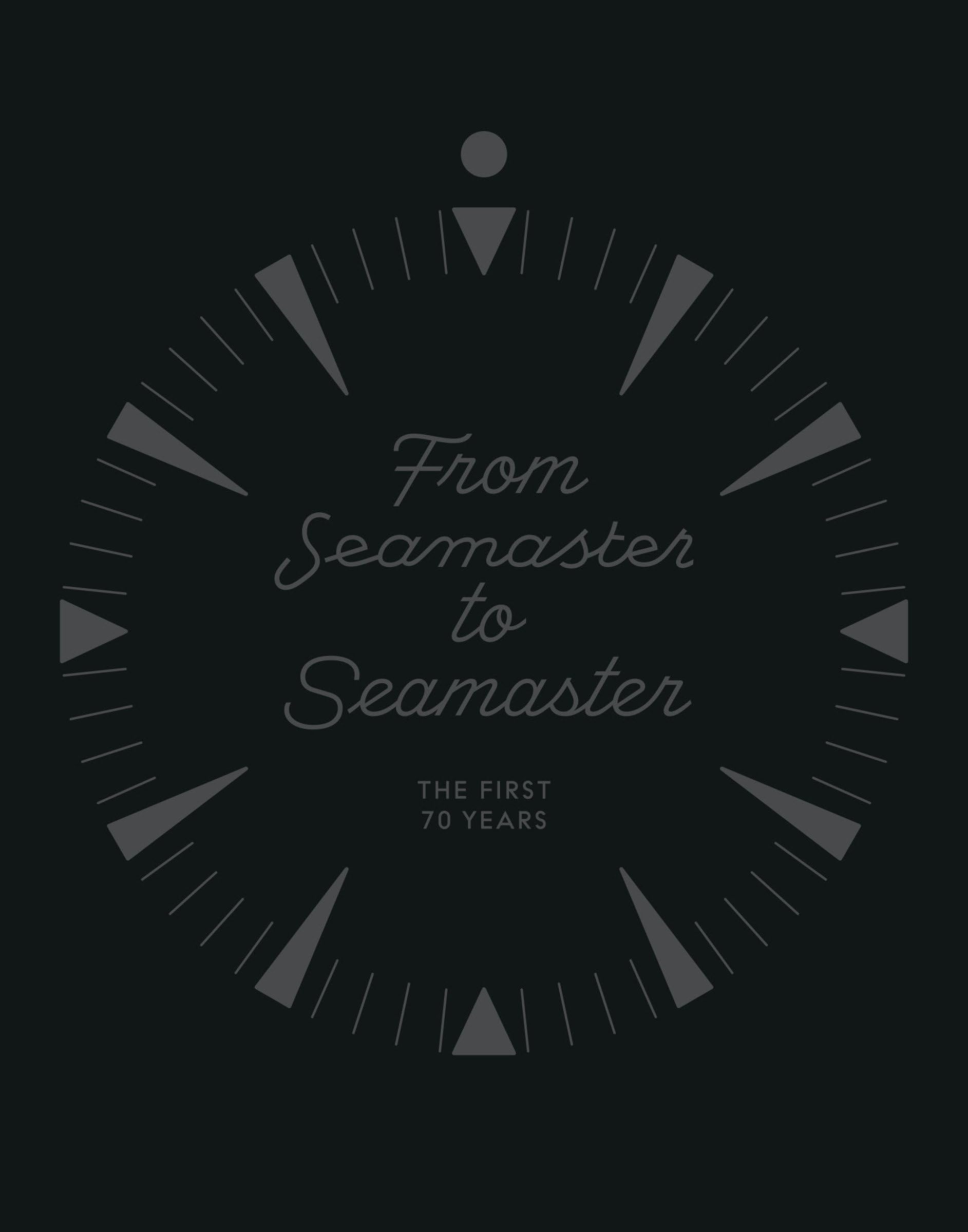From Seamaster to Seamaster: The First 70 Years Hardcover – October 9, 2018
