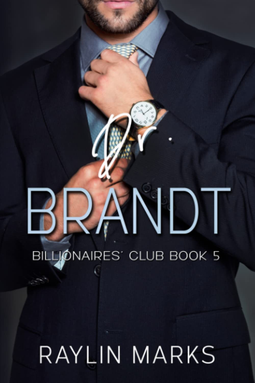 Dr. Brandt: Billionaires’ Club Book 5 (Billionaires' Club Series)