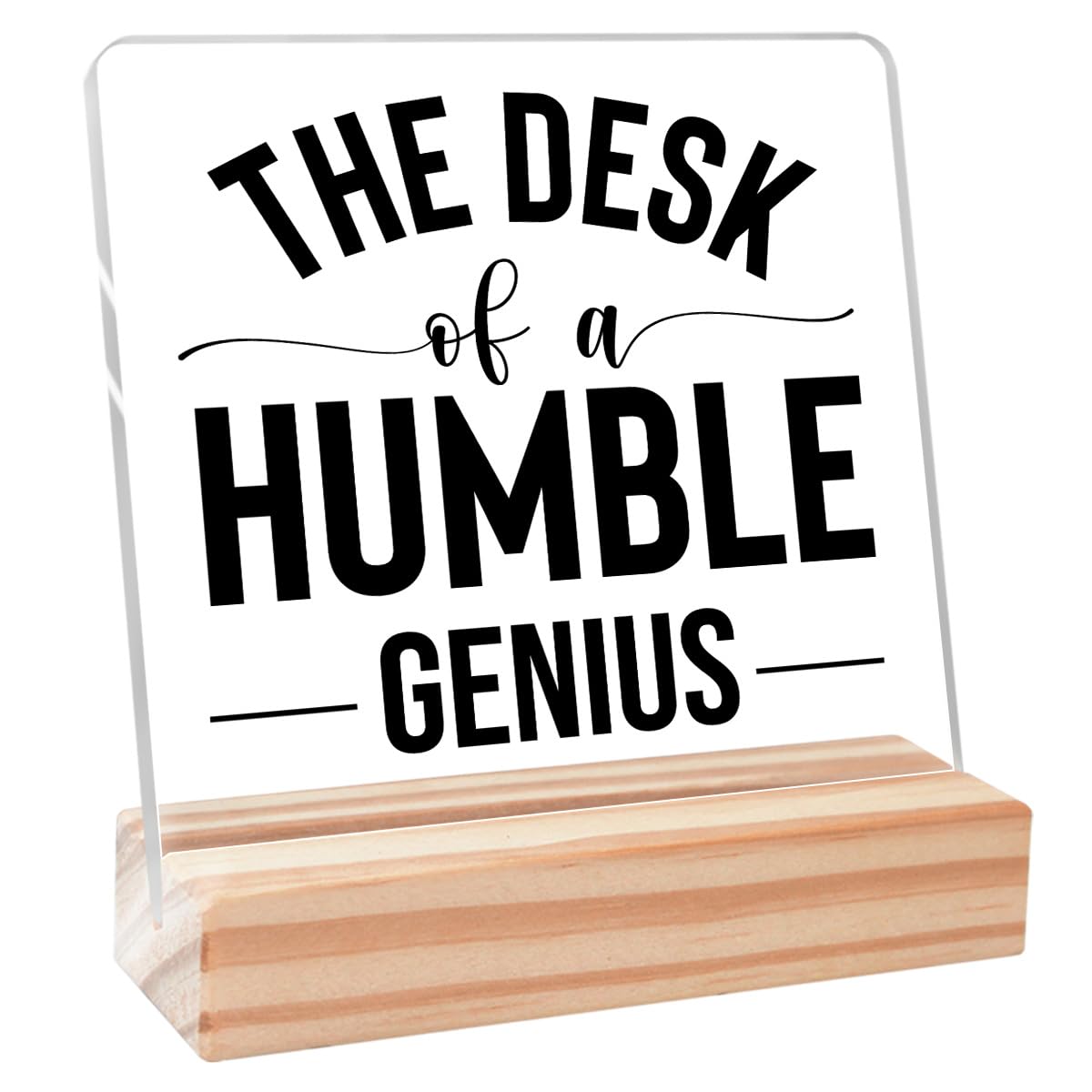 Acrylic Funny Office Signs,Office Humor Quotes Decoration Gifts for Coworker Employee,Funny Office Cubicle Gifts for Boss,the Desk of A Humble Genius Acrylic Plaque Sign Desk Decor