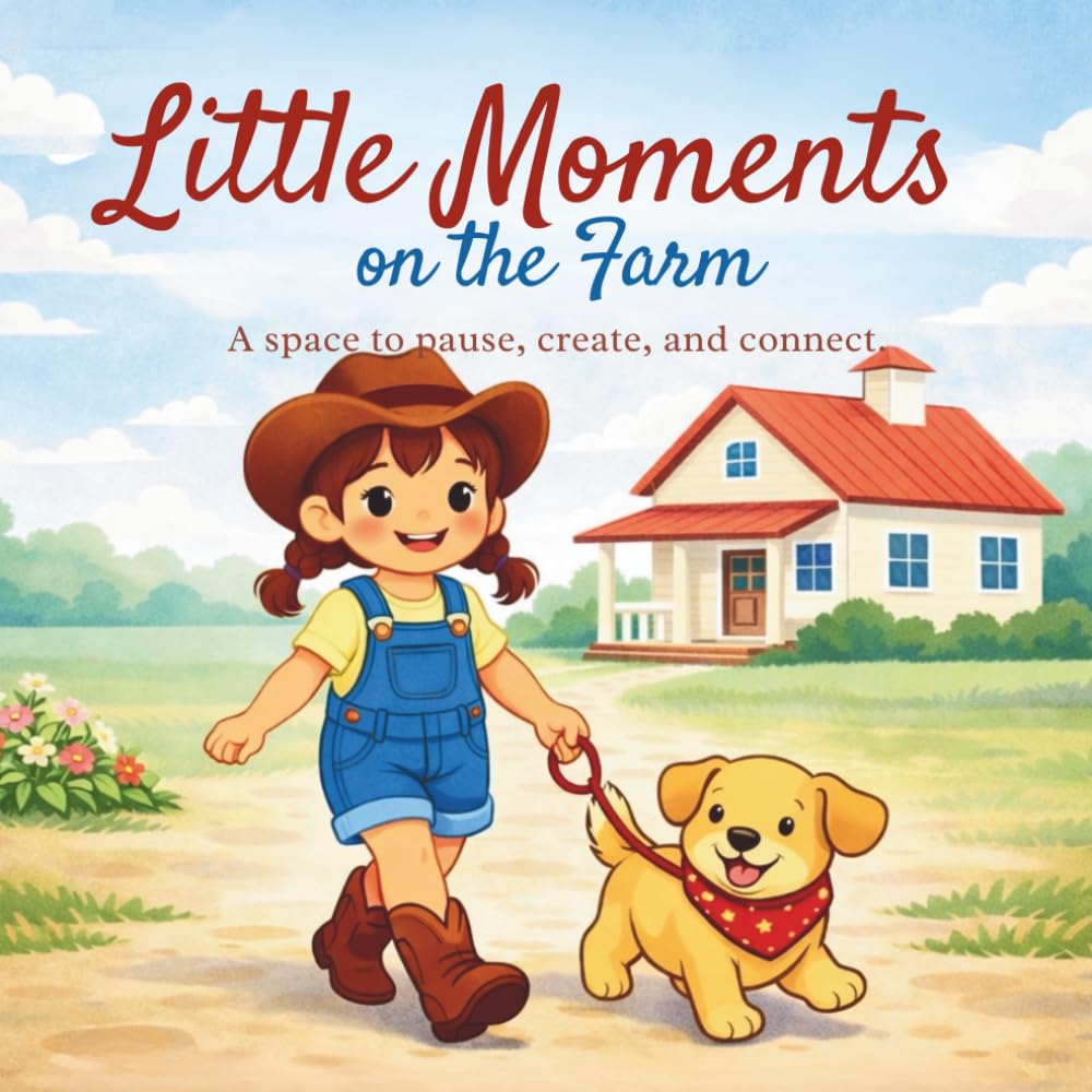 Little Moments on the Farm: A Cozy Farm Coloring Book for Kids Ages 4–8