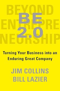 BE 2.0 by Jim Collins: Beyond Entrepreneurship 2.0 - Build an Enduring Great Company Leadership Book