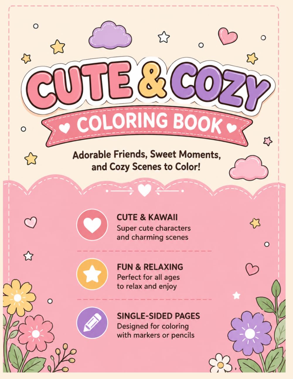 Cute & Cozy Kawaii Coloring Book: Adorable Animals, Sweet Treats, Chibi Characters & Magical Moments - Bold and Easy Coloring Pages for Kids, Teens, and Adults for Relaxation