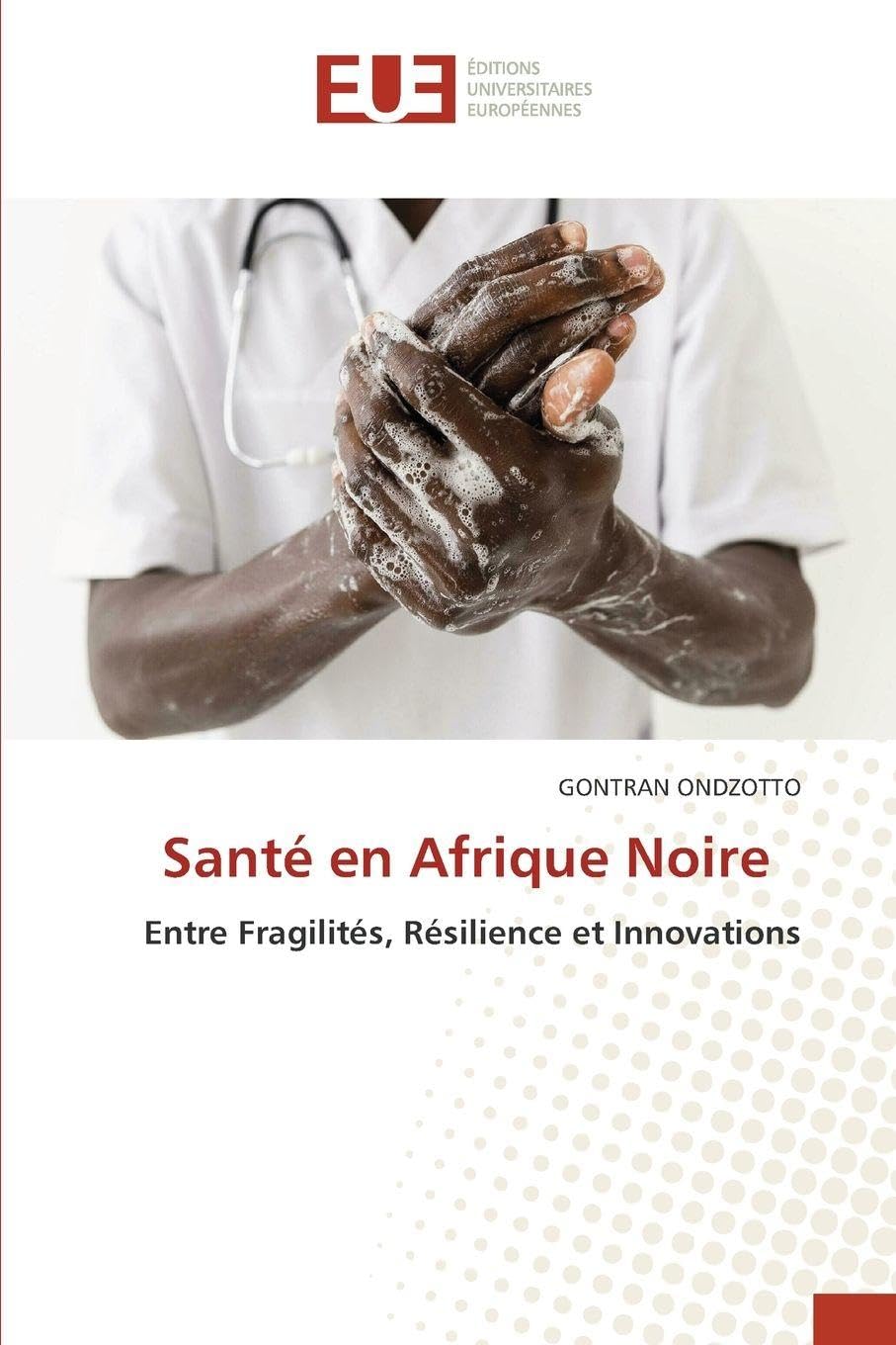 Santé en Afrique Noire: Entre Fragilités, Résilience et Innovations