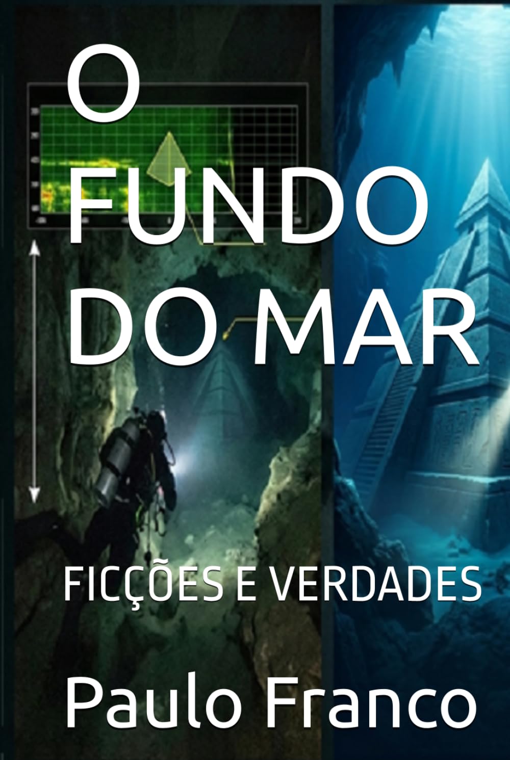 O FUNDO DO MAR: FICÇÕES E VERDADES (Poesias & Autoajuda)