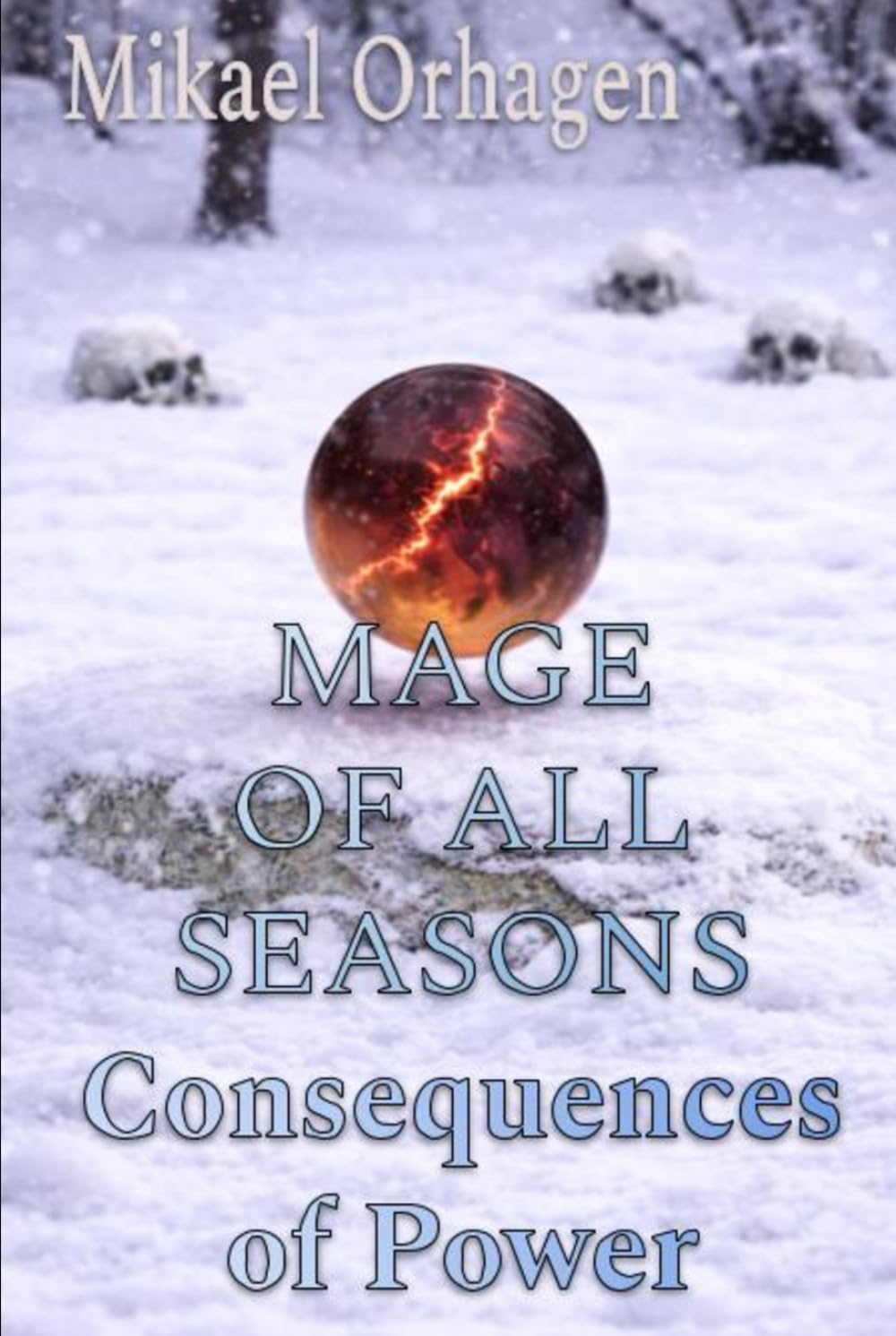 Mage of All Seasons: Consequences of Power