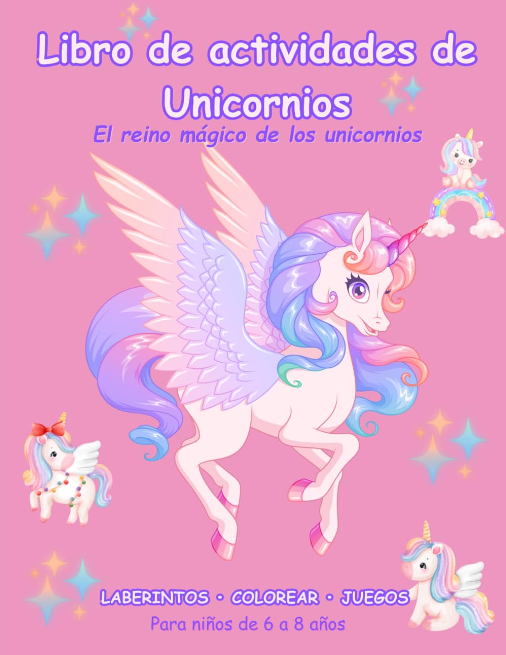 Libro de actividades de Unicornios: El reino mágico de los unicornios