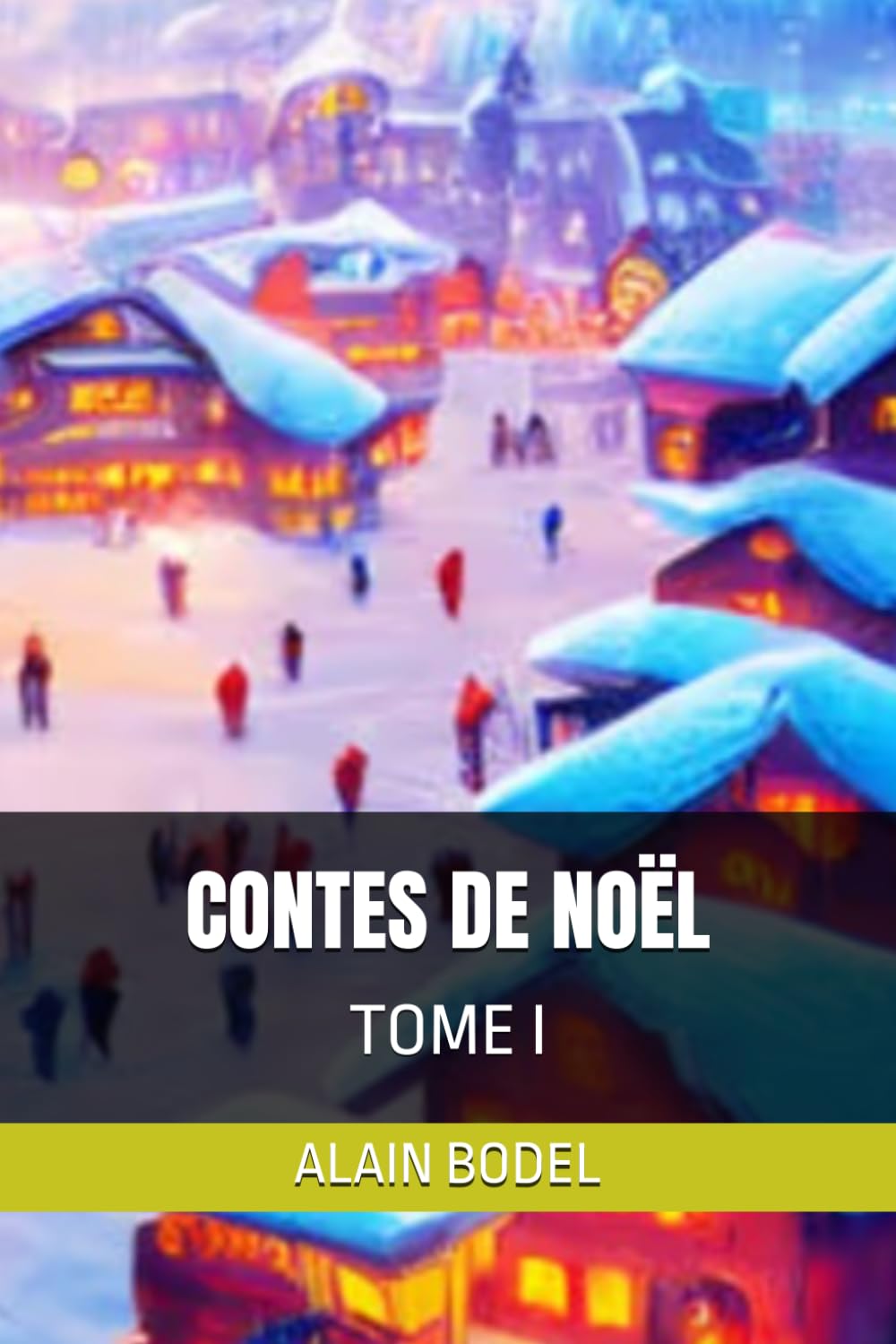 CONTES DE NOËL: TOME I