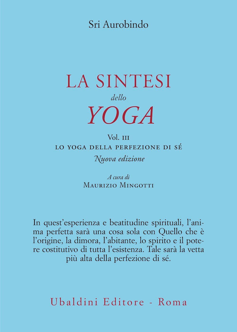 La sintesi dello yoga. Lo yoga della perfezione di sé (Vol. 3)