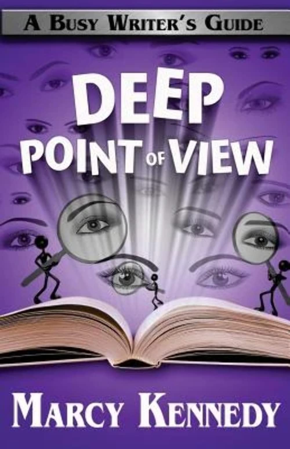 Deep Point of View (Busy Writer's Guides)