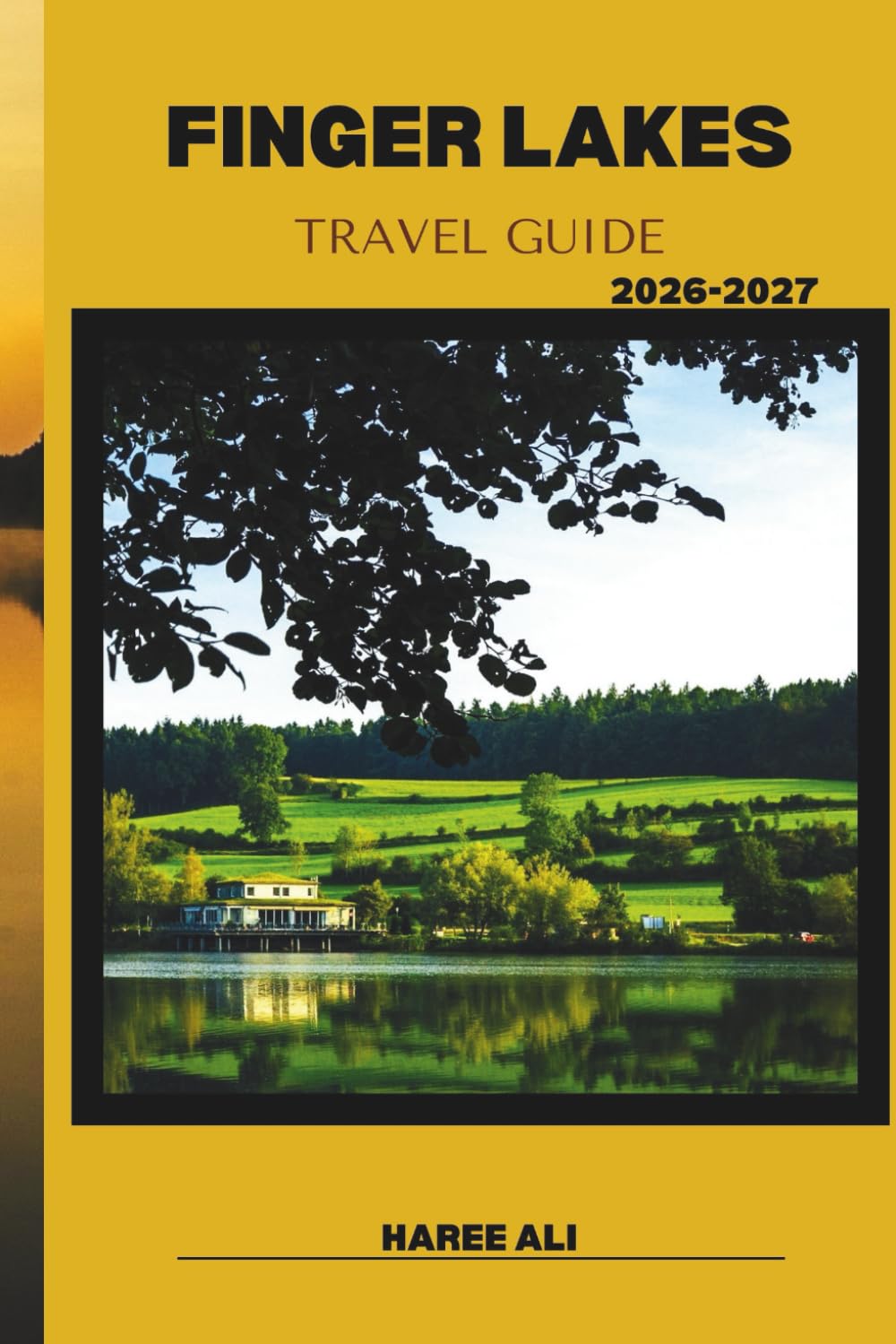 FINGER LAKES TRAVEL GUIDE 2026–2027: Discover Finger Lakes’ Vineyards, Forests, and Outdoor Adventures