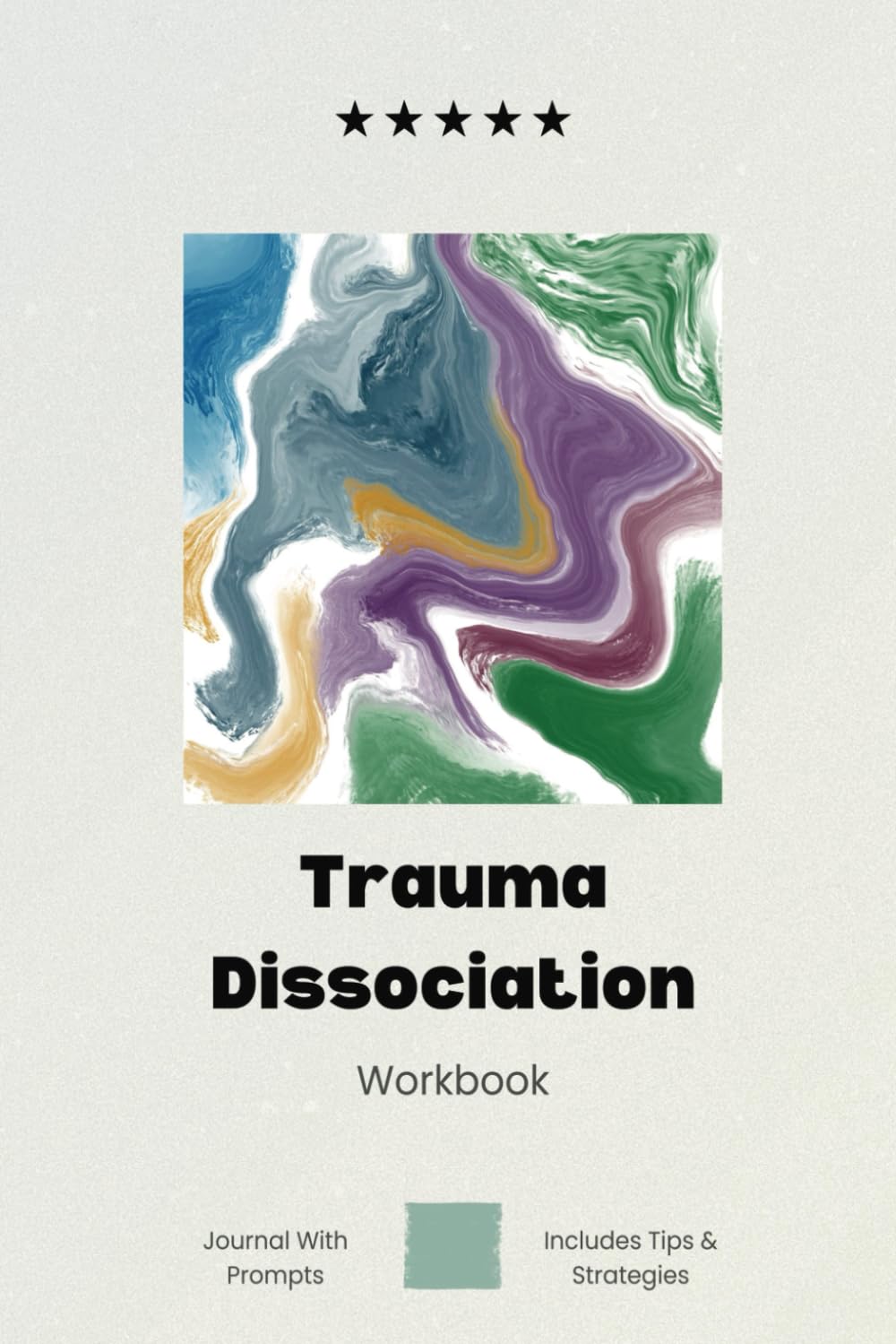 Trauma Dissociation Workbook: Effective Prompts with Journal Entries, Tips, and Strategies for Healing Trauma-Related Dissociation, Dissociative ... Dissociative Patients, and Therapists