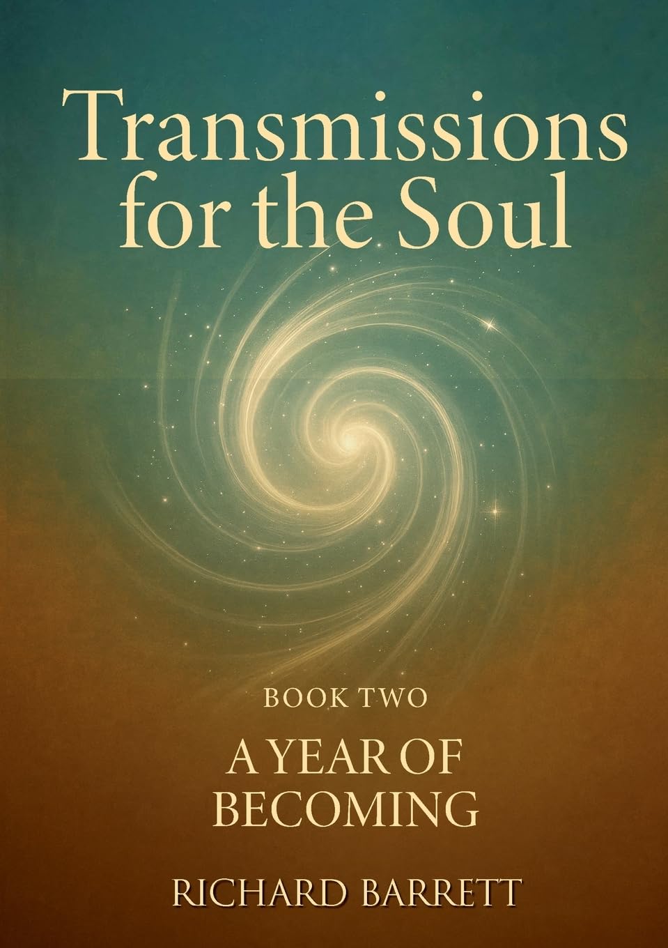 Transmissions for the Soul, Book Two: A Year of Becoming