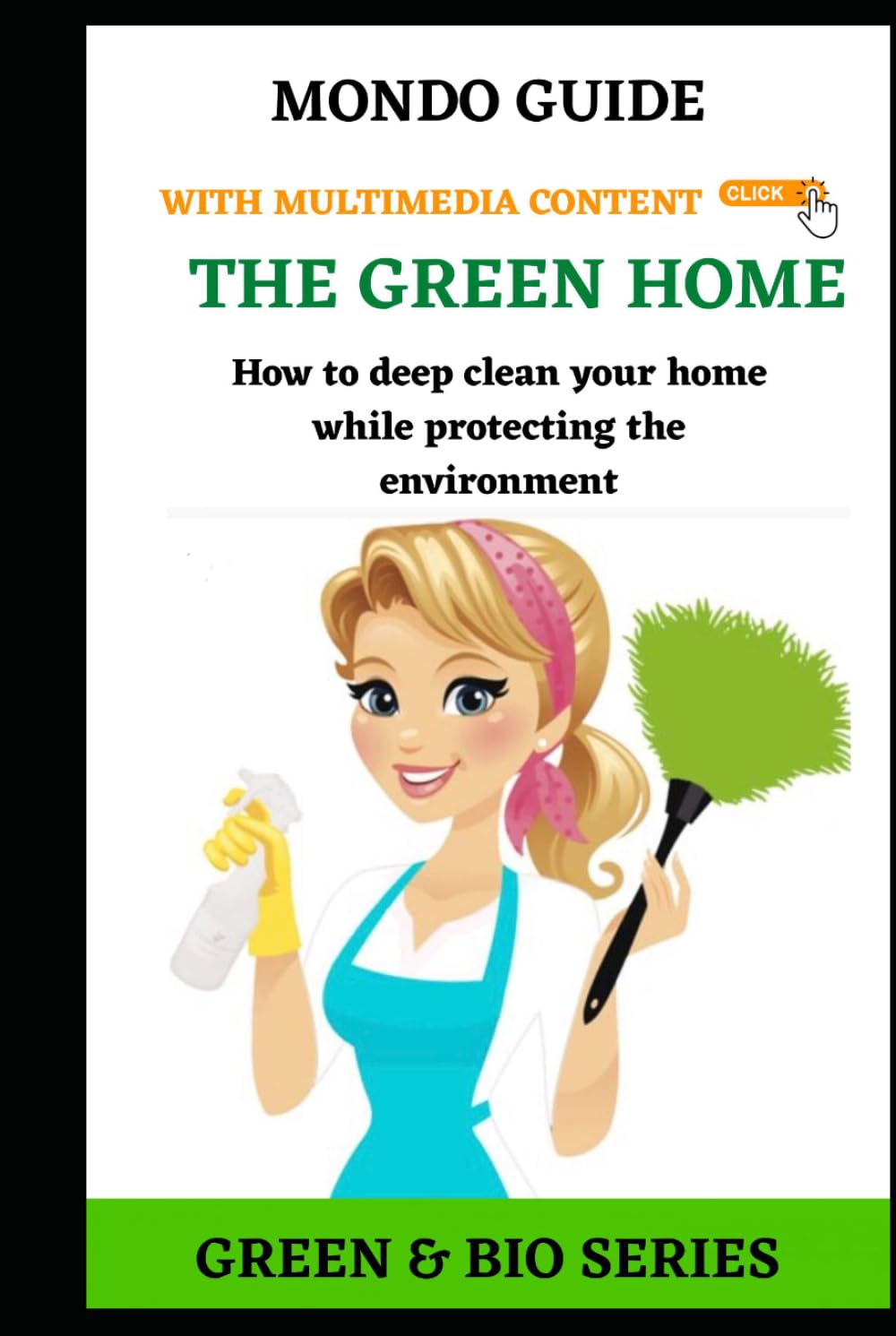 THE GREEN HOME: How to deep clean your home while protecting the environment (MONDO GUIDE Tutti i libri che cerchi in un unico posto)