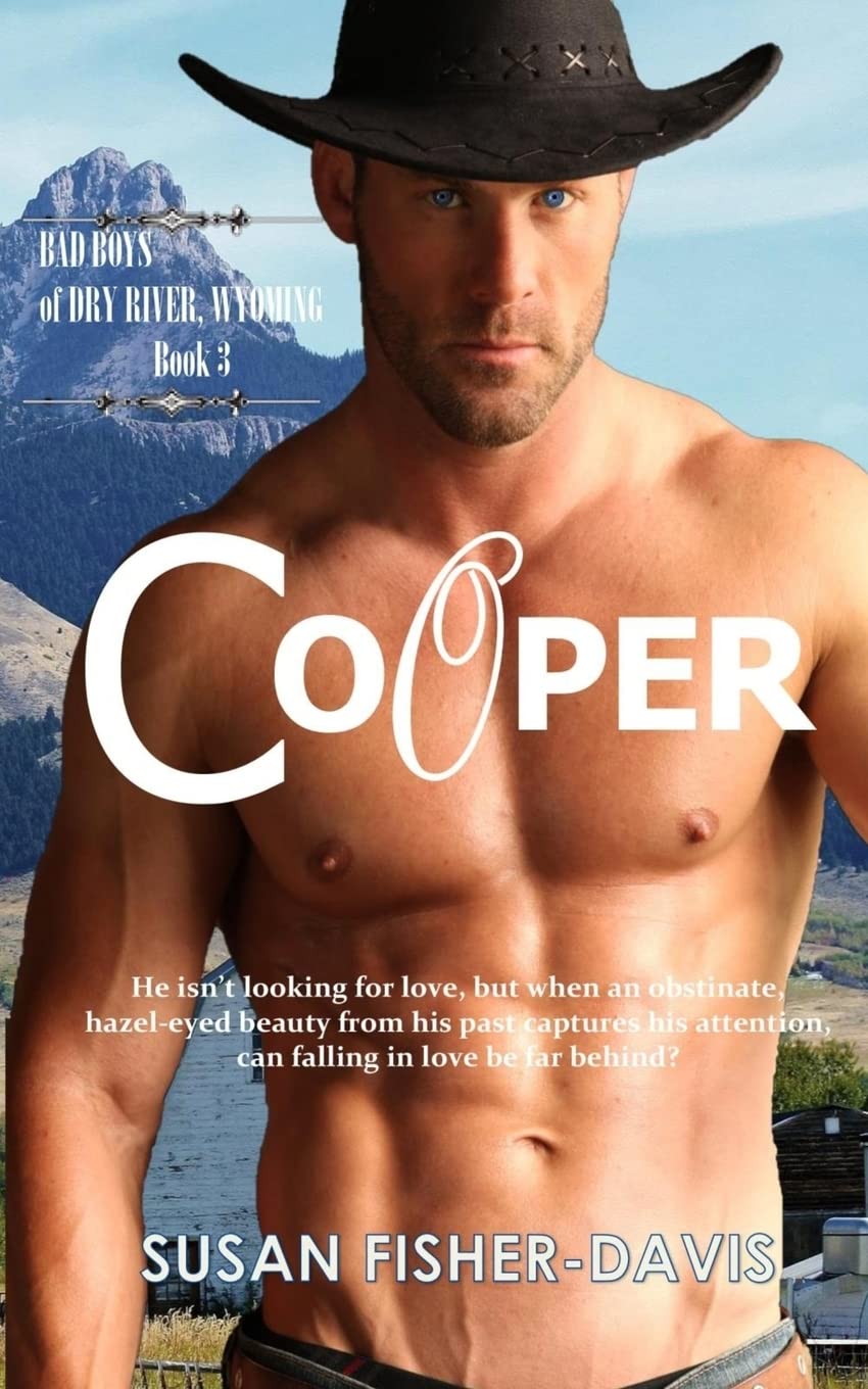Cooper Bad Boys of Dry River, Wyoming Book 3 Paperback – 21 Sept. 2015