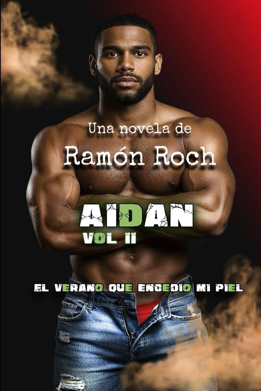El verano que encendió mi piel: Universo Aidan (Universo Aidan EN BLANCO Y NEGRO)
