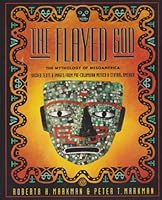 The Flayed God: The Mesoamerican Mythological Tradition 0062505289 Book Cover