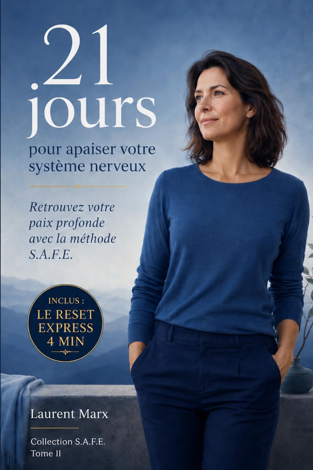 21 jours pour apaiser votre système nerveux: Retrouvez votre paix profonde avec la méthode S.A.F.E. (Collection S.A.F.E.)