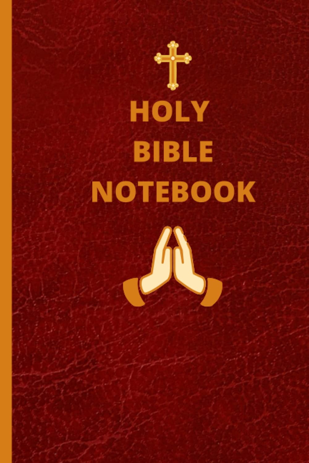 Holy Bible Notebook: For Writing, Religious Prayer Journal/Notebook, 120 Prayer Journal Pages,