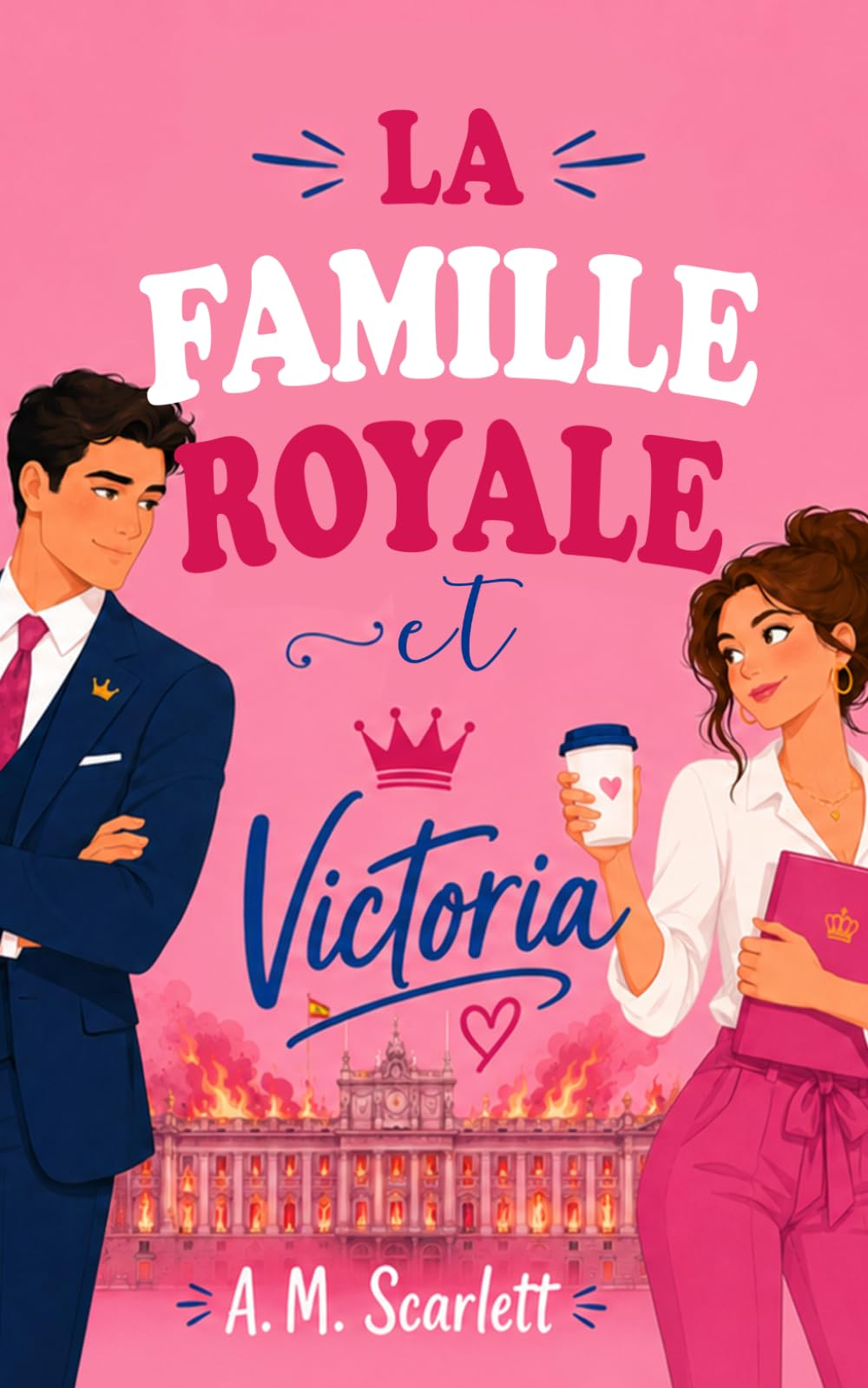 LA FAMILLE ROYALE ET VICTORIA: Une romance royale, d'ennemis à amants, entre intrigues, secrets de la couronne et suspense à Madrid
