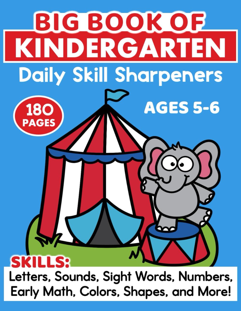 Kindergarten Daily Skill Sharpeners Math and Reading Workbook: Letters Sounds Sight Words Phonics Numbers Counting...