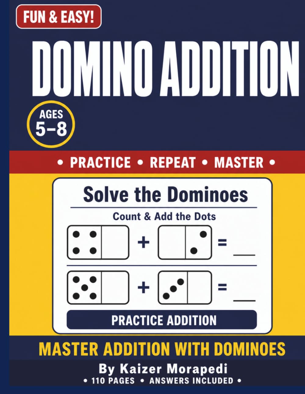 Domino Addition Book: Math Workbook for Kids Ages 5–8 | Learn to Count & Add Domino Dots | Addition Practice for Kindergarten & 1st Grade (Domino Wise)