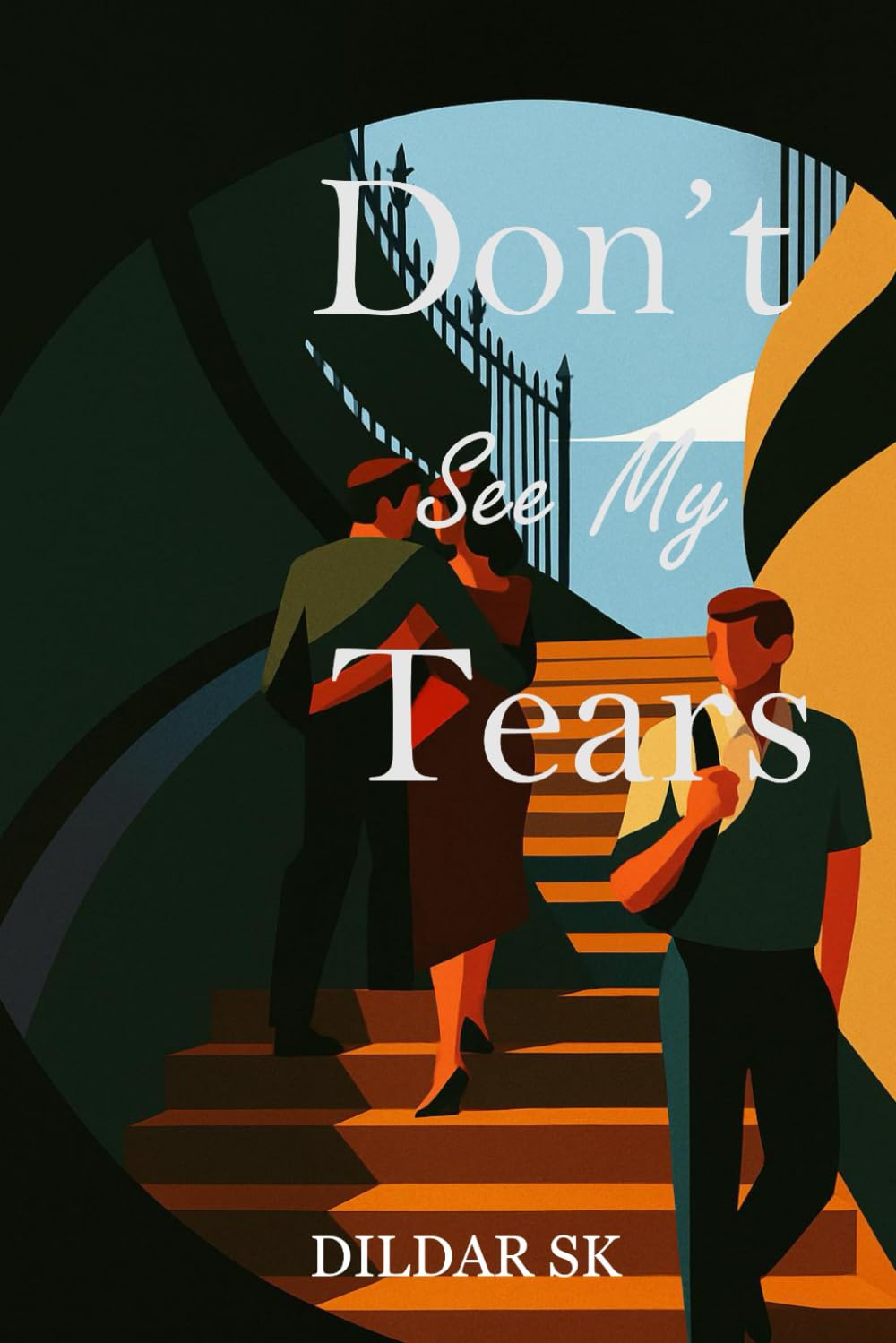 Don’t See My Tears: A Journey Through Pain and Hope