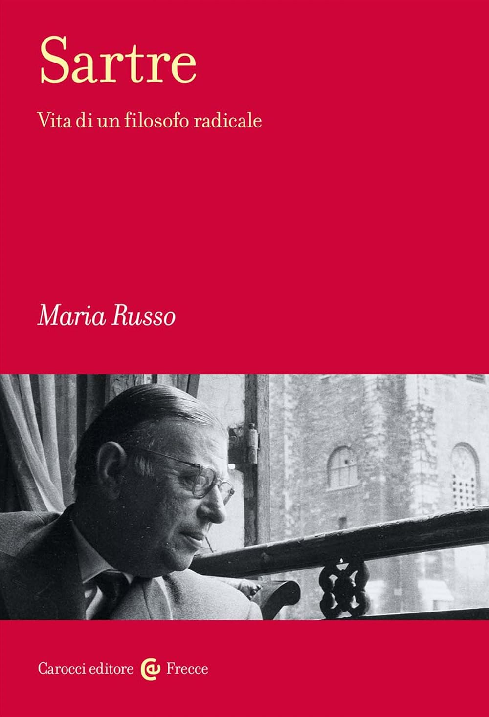 Sartre. Vita Di Un Filosofo Radicale - 4