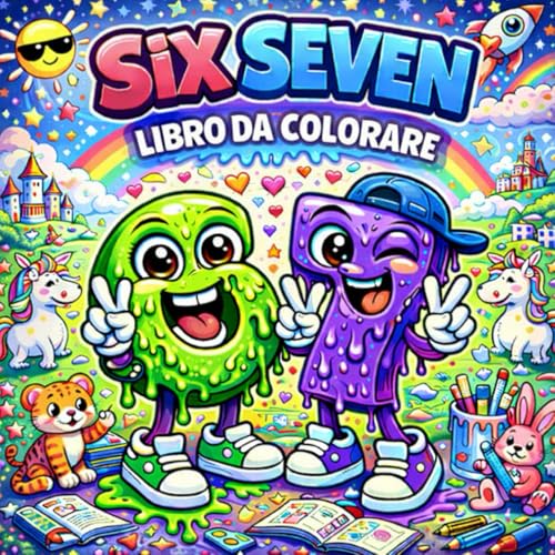 SIX-SEVEN! Libro da colorare per bambini 7-12 Anni: 40+ Disegni Divertenti del Trend 6 e 7 | Meme Creativi da Colorare | Regalo Perfetto per Bambini e ... | Idea Regalo per Compleanni e Natale |
