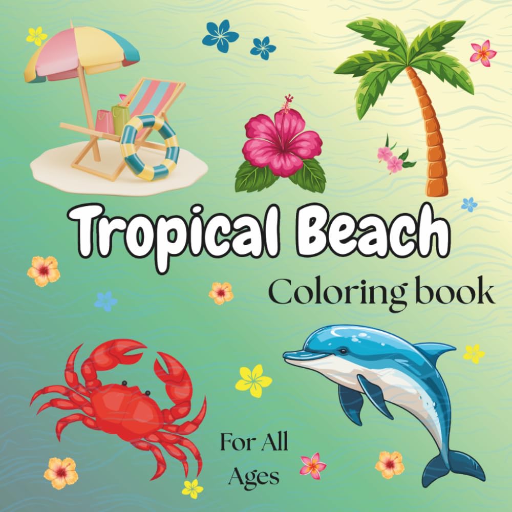 Tropical Beach: Easy and Fun Beach Themed Coloring Page for Relaxation, Mindfulness and Creative Joy